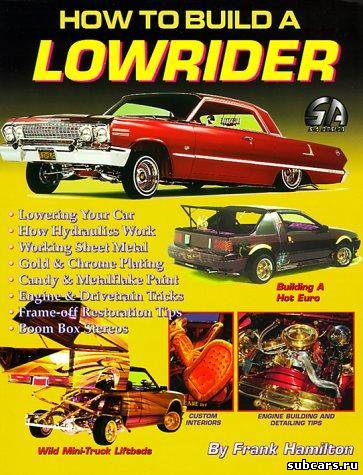 How To Build A Lowrider.